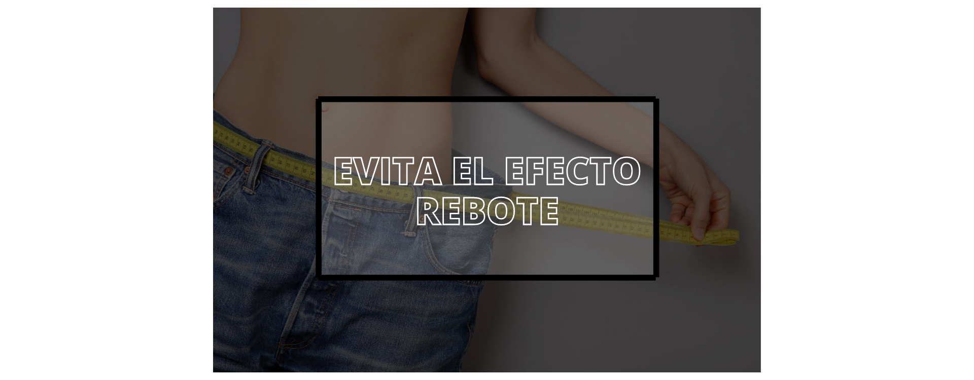 ¿CÓMO EVITAR EL EFECTO REBOTE?